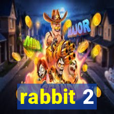 rabbit 2